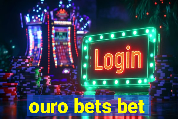 ouro bets bet